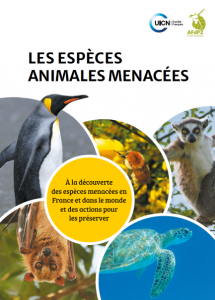 Les espèces animales menacées. À la découverte des espèces menacées en France et dans le mode et des actions pour les préserver